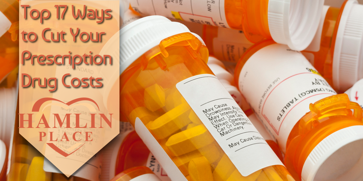 Top 17 Ways To Cut Your Prescription Drug Costs