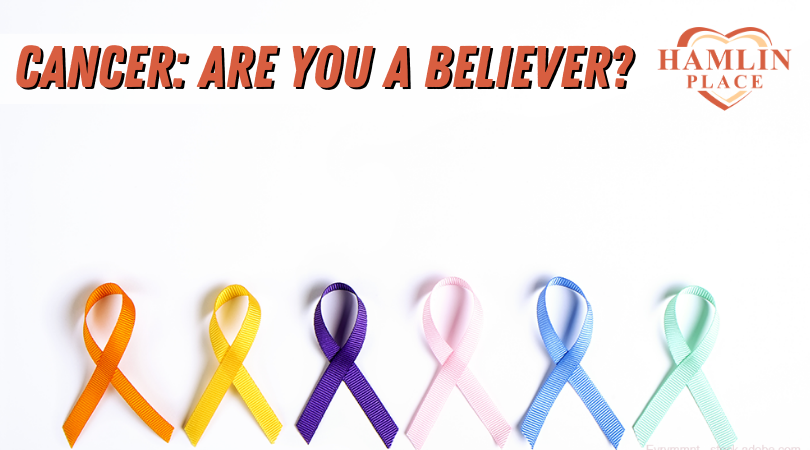 Cancer: Are You A Believer?