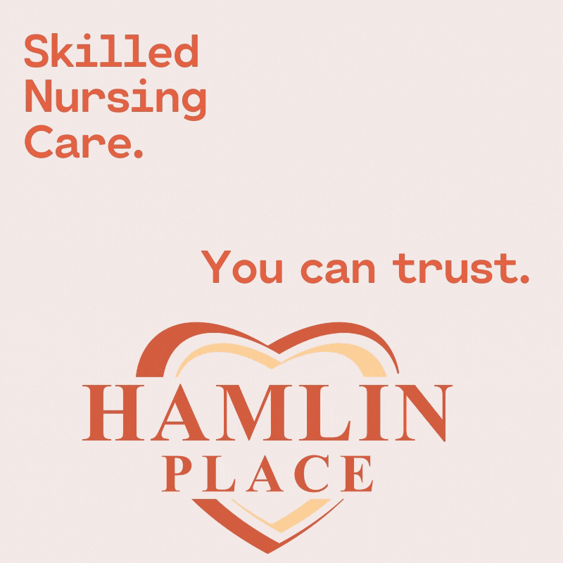 TEN QUALITIES THAT MAKE HAMLIN PLACE A GREAT SKILLED NURSING HOME